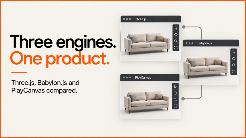 Three engines. One product. The same sofa shown with Three.js, Babylon.js and PlayCanvas.