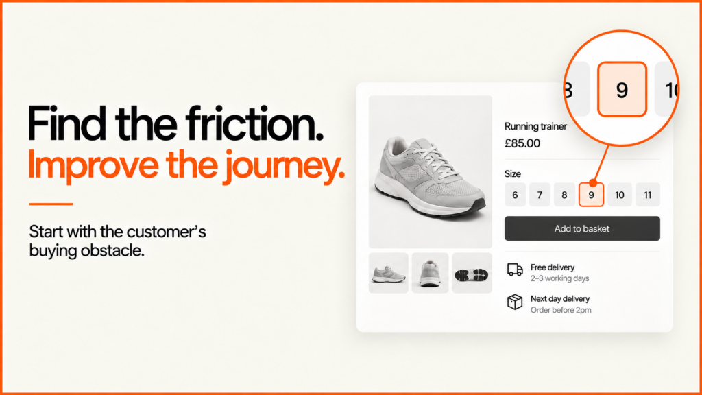 Find the friction. Improve the journey. Clear trainer size options and delivery information support the buying decision.